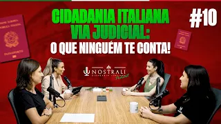 Cidadania Italiana via Judicial: O Que Ninguém Te Conta! - Podcast Ep. 10