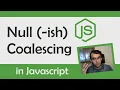Nullish coalescing operator in Javascript
