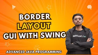 2 2 3 BorderLayout Layout Management GUI with Swing Advanced Java Programming