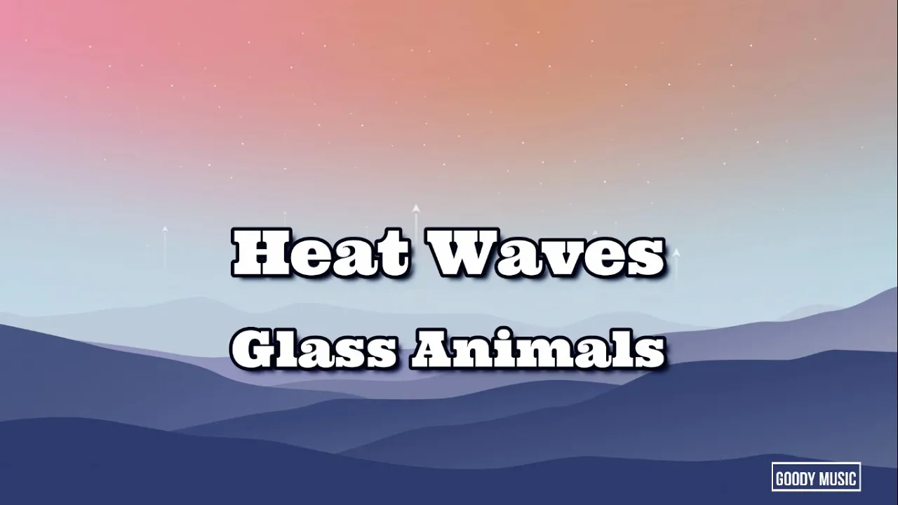 Glass Animals - Heat Waves (Slowed) (Lyrics)