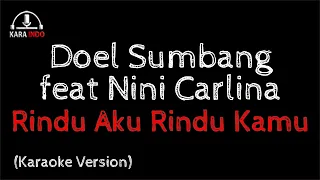 Download Karaoke Doel Sumbang feat Nini Carlina - Rindu Aku Rindu Kamu (Karaoke) Kelap Kelip Di Tengah Laut MP3