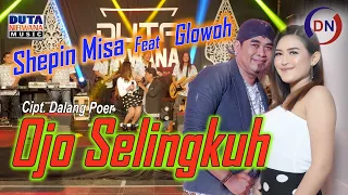 shepin misa feat glowoh ojo selingkuh duta nirwana music official 