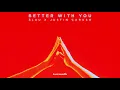 3LAU & Justin Caruso feat. Iselin - Better With You