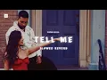 TELL ME (SLOWED \u0026 REVERB) - KARAN AUJLA X ONE REPUBLIC