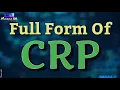 Full Form of CRP | CRP full form | CRP means | CRP Stands for | CRP का फुल फॉर्म | CRP ka full form