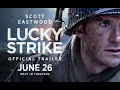 Lucky Strike Trailer In Theaters June 26