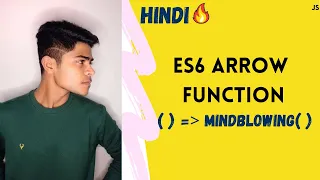 Arrow functions in Javascript JavaScript ES6 Syntax Javascript tutorial in hindi