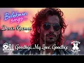 Download Lagu Goodbye, My Love, Goodbye 💔 Bollekman sings Demis Roussos | 80s Eurodisco Revival