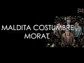 Download Lagu Morat - Maldita Costumbre (Letra)
