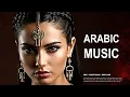 Download Lagu Arabic Music | Relaxing \u0026 Epic Middle Eastern Vibes