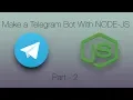 Telegram Bot NodeJS Tutorial Part 2