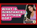 What Is Isinstance In Python OOP - Python Code School