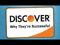 Discover - Why They re Successful