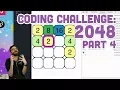 Coding Challenge 2048 - Part 4
