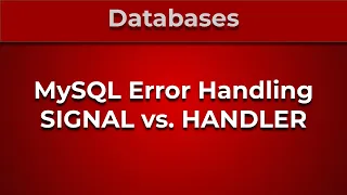 MySQL Server Error Handling SIGNAL vs HANDLER