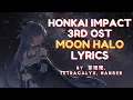 Honkai Impact 3rd OST Moon Halo Lyric