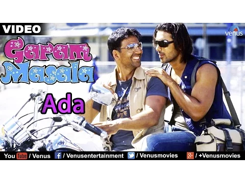 Download MP3 Ada Full Video Song : Garam Masala | Akshay Kumar, John Abraham |