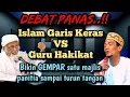 Download Lagu Debat Panas!! Islam garis keras bs Guru hakikat KH Mukhlason Rosyid