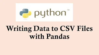 Python basic course Writing Data to CSV Files with Pandas