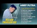 Download Lagu Arief Putra - RELA KAU TINGGALKAN AKU - TAK SEDALAM INI || LAGU POP MINANG MELAYU TERBARU 2025
