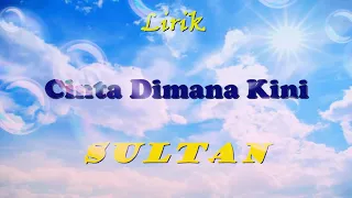 Download Sultan Cinta Dimana Kini Lirik #LaguTimur\ MP3