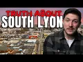 The TRUTH About South Lyon Michigan