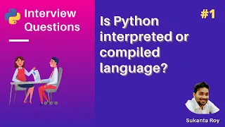 Is Python Compiled or Interpreted Language Python Interview Questions