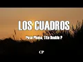 Peso Pluma & Tito Double P - Los Cuadros (LETRA)
