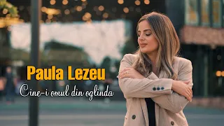 paula lezeu cine i omul din oglinda videoclip oficial 