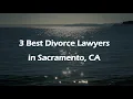 3 Best Divorce Lawyers in Sacramento California 2024 Family Law Attorneys