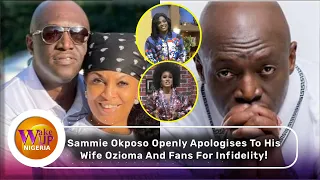sammie okposo openly apologises to wife for cheating watch video 