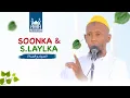 Lagu FADLIGA SOONKA IYO SALAATU LAYLKA | MACALIN MAXAMUUD