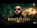 ISINEKELELO-Dj Ferre Bw 