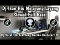 Download Lagu DJ IKAN HIU MELAYANG LAYANG SLOWED FULL BASS 🎶 | DJ VIRAL TIK TOK YANG KALIAN CARI-CARI ‼️