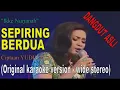 Download Lagu SEPIRING BERDUA - Ikke Nurjanah (Original karaoke version - wide stereo)