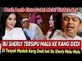 Download Lagu KANG DEDI BIKIN BU SHERLY TERSIPU MALU WAKTU DI TANYAK WARTAWAN