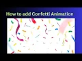 How to add Confetti Animation
