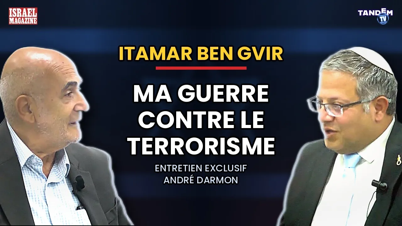 Itamar Ben Gvir : ma guerre contre le terrorisme | André Darmon