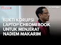 Download Lagu Bukti Korupsi Laptop Chromebook untuk Menjerat Nadiem Makarim