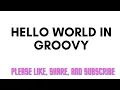 Hello World in Groovy