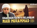 Download Lagu LANGIT PUN BERGETAR‼️KISAH KELAHIRAN NABI MUHAMMAD SAW |PART 2/END| Ustadz Khalid Basalamah