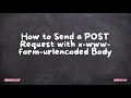 How to Send a POST Request with x-www-form-urlencoded Body