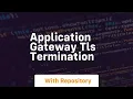 Application gateway tls termination