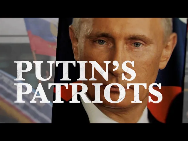 Putin's Patriots | Trailer | Available Now