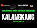 Download Lagu KALANGKANG ~ NINING MEIDA || KARAOKE POP SUNDA VERSION ~ NADA WANITA