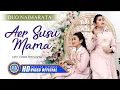 Download Lagu Duo Naimarata - AER SUSU MAMA  (Official Music Video)