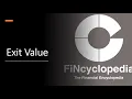 Exit Value Defined