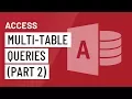 Access Multi-Table Queries Part 2