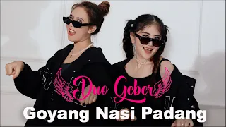 Download GOYANG NASI PADANG REMIX VERSION - DUO ANGGREK (COVERED BY DUO GEBER) MP3