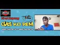 Download Lagu Gas ko Rem
